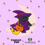 Witchy Pug Hard Enamel Pins benefitting Tiny Paws Pug Rescue